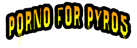 Porno for Pyros 
